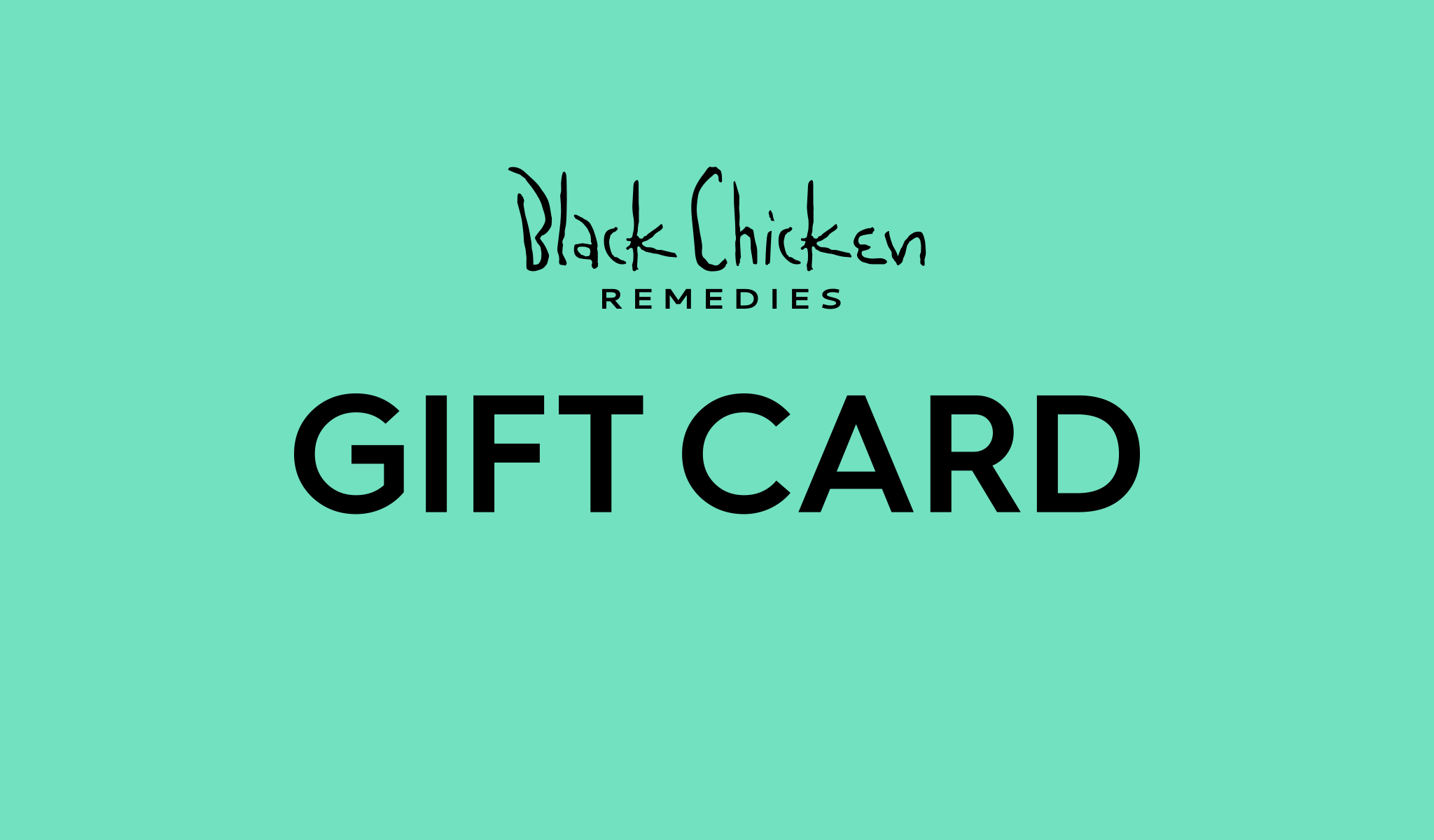 Black Chicken Remedies E-Gift card